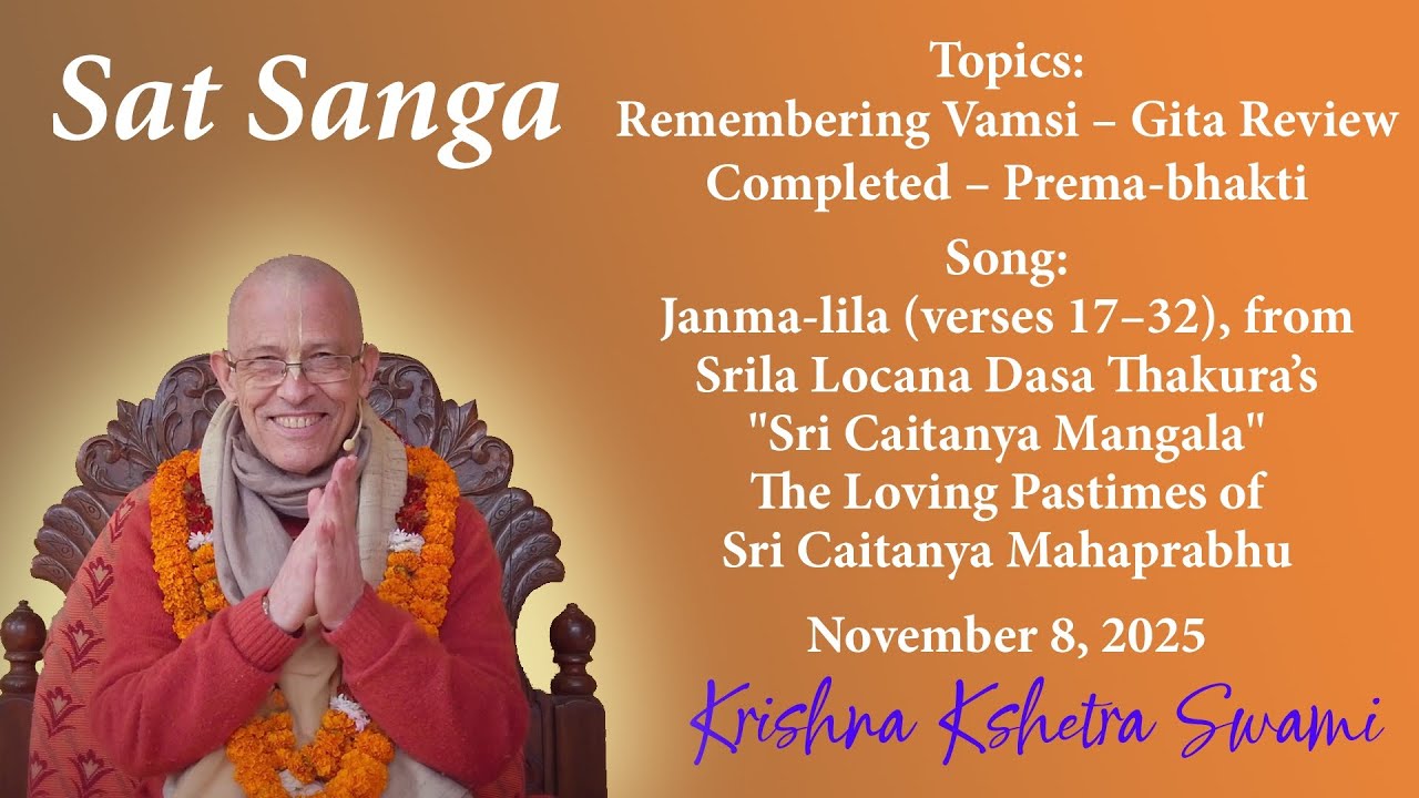Sat-sanga Reflections (08.11.2025): Remembering Vamsi, Gita Review, and the Joy of Prema-bhakti