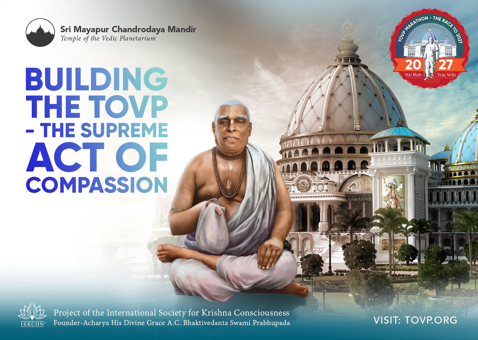 Graphic featuring the Temple of the Vedic Planetarium’s grand domes and ornate facade, with a seated devotional figure in front and the headline “Building the TOVP – The Supreme Act of Compassion.”