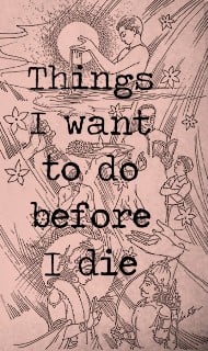 Vintage pink-toned illustration with black line art and an overlay reading 'Things I want to do before I die'; figures reach for stars, hold a glowing orb, and journey ahead. Articles, bucket list, life goals.