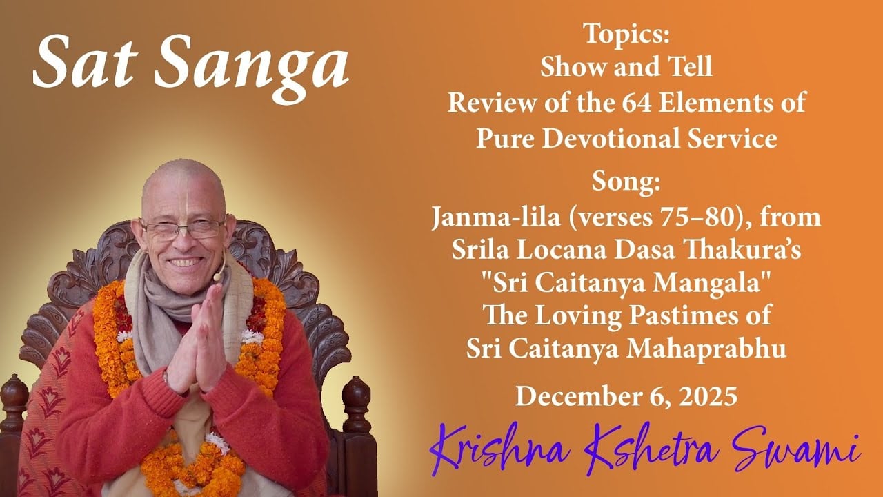 Event graphic titled “Sat Sanga”: a smiling monk in garlanded orange robes sits with folded hands beside text about a review of 64 elements of pure devotional service, dated Dec 6, 2025, naming “Krishna Kshetra Swami”.