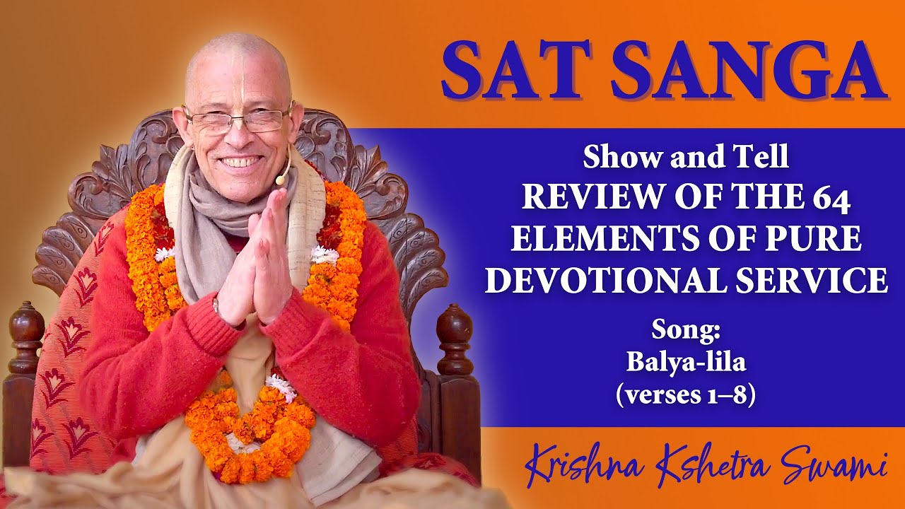 Smiling elder in saffron shawl and marigold garlands sits on a carved chair, palms joined, headset mic. Text: SAT SANGA; Review of the 64 Elements of Pure Devotional Service; Balya-lila 1–8. testing