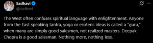 Dark-mode screenshot of one tweet critiquing Western confusion of spiritual language with enlightenment, ending: 'Deepak Chopra is a good salesman. Nothing more, nothing less.' Text-only post.