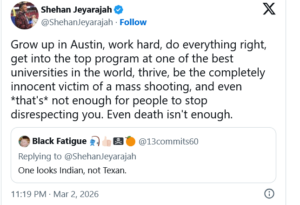 Screenshot of an X post by a verified user about an Austin mass shooting victim, plus a reply with a prejudiced remark. Linked to UT AustinUT Austin and victims of 6th Street mass shooting.