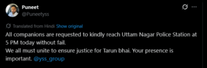 Screenshot of a tweet urging companions to reach Uttam Nagar Police Station, Delhi, India, at 5 PM to seek justice for Tarun bhai; 'Translated from Hindi' noted; dark theme UI; tag to @yss_group.