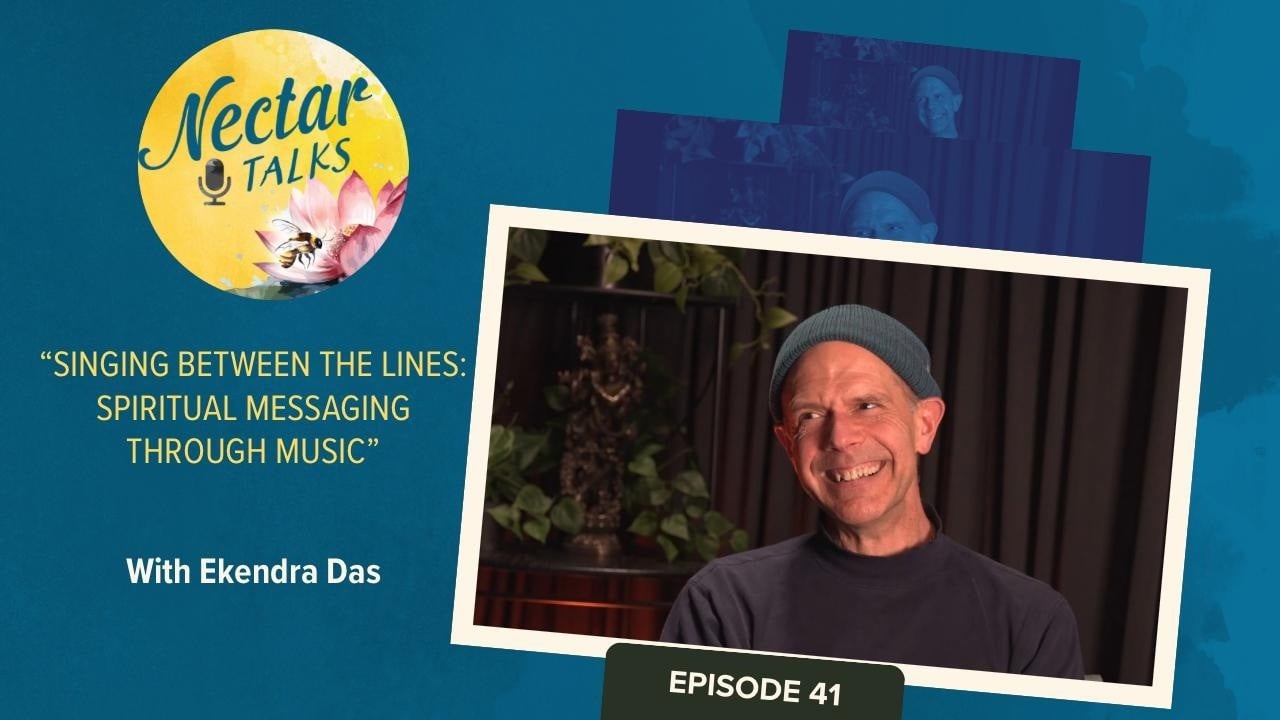 Podcast graphic for Nectar Talks, Ep. 41: 'Singing Between the Lines: Spiritual Messaging through Music,' shows a smiling person in a beanie beside foliage; incl. text 'With Ekendra Das' for testing.