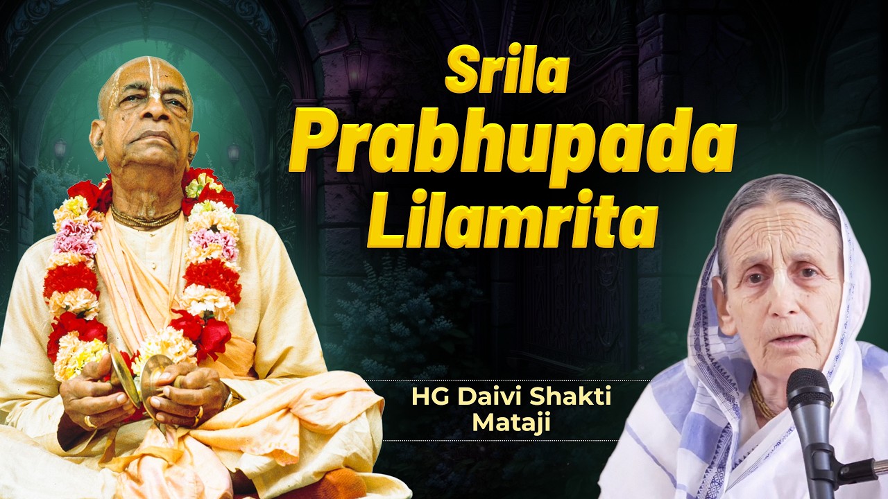 HG Daivi Shakti Mataji on Srila Prabhupada Lilamrita: Unveiling a Transformative Gaudiya Legacy