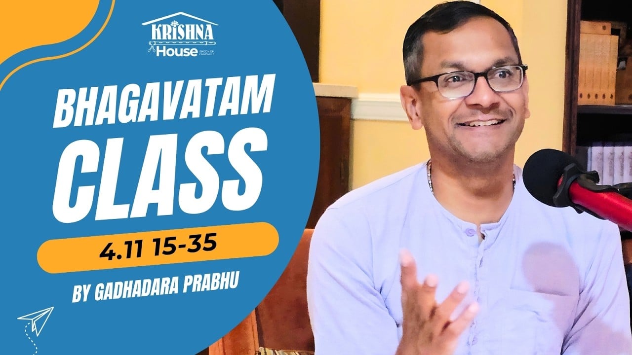 Promo image for a Bhagavatam Class 4.11 15-35 at Krishna House, showing a smiling speaker at a red-and-black microphone beside a blue banner with event text; educational lecture, testing category.