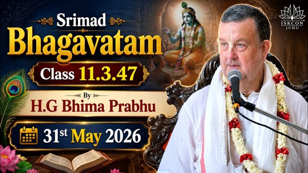 Event poster for Srimad Bhagavatam Class 11.3.47, 31 May 2026, ISKCON Juhu. Right: garlanded speaker at a microphone. Left: Krishna artwork, peacock feather, lotus and open scripture. testing.