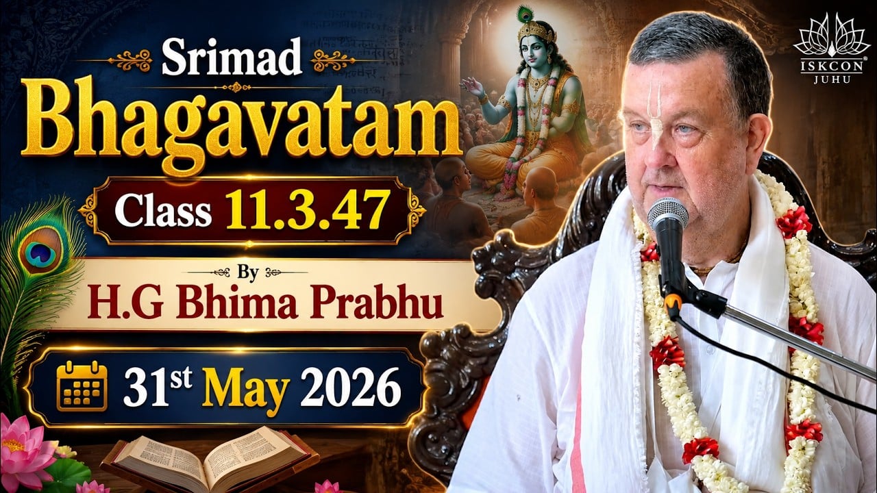 Event poster for Srimad Bhagavatam Class 11.3.47, 31 May 2026, ISKCON Juhu. Right: garlanded speaker at a microphone. Left: Krishna artwork, peacock feather, lotus and open scripture. testing.