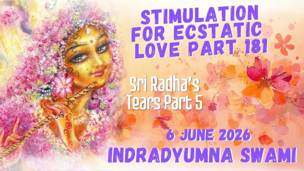 Watercolor poster with a floral portrait of a woman playing a flute at left. At right, purple and white text reads: Stimulation for Ecstatic Love Part 181 – Sri Radha’s Tears Part 5, 6 June 2026.