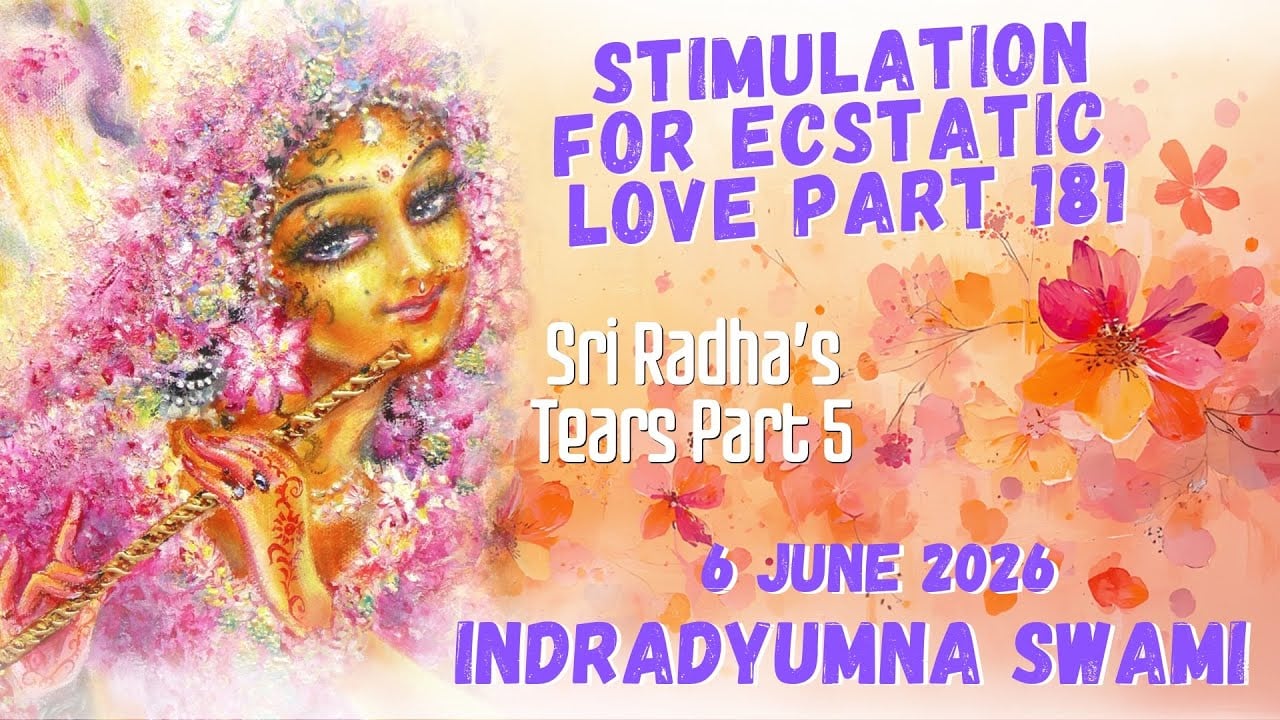 Watercolor poster with a floral portrait of a woman playing a flute at left. At right, purple and white text reads: Stimulation for Ecstatic Love Part 181 – Sri Radha’s Tears Part 5, 6 June 2026.