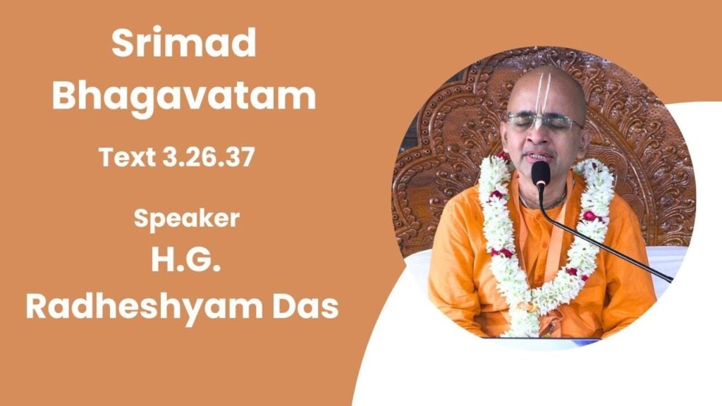 Event graphic for a Srimad Bhagavatam discourse. Text reads: 'Text 3.26.37 — Speaker H.G. Radheshyam Das.' At right, a robed speaker with garland speaks into a mic before ornate woodwork. testing