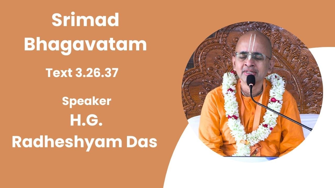 Event graphic for a Srimad Bhagavatam discourse. Text reads: 'Text 3.26.37 — Speaker H.G. Radheshyam Das.' At right, a robed speaker with garland speaks into a mic before ornate woodwork. testing