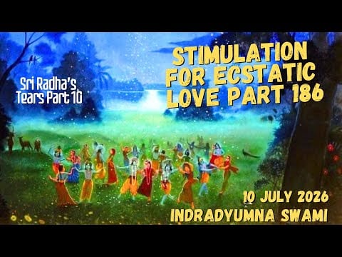 Illustrated YouTube thumbnail of devotees dancing in a moonlit meadow, promoting Indradyumna Swami’s “Stimulation for Ecstatic Love Part 186.”